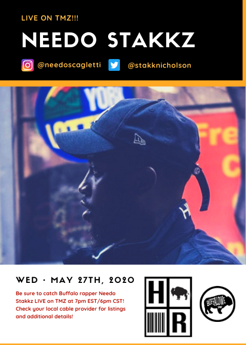 Flagrant City: Tune in to Buffalo Hip Hop Artist Needo Stakkz LIVE on TMZ Wed • May 27th, 2020 7PM EST! [TV]